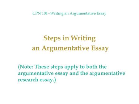 CPN 101--Writing an Argumentative Essay