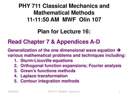 PHY 711 Classical Mechanics and Mathematical Methods