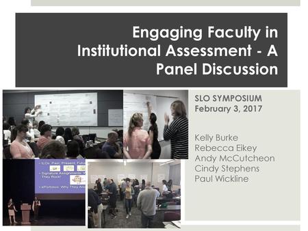 Engaging Faculty in Institutional Assessment - A Panel Discussion