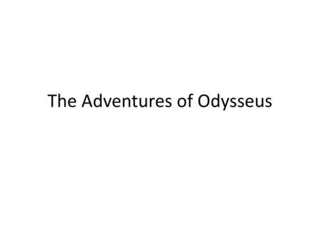 The Adventures of Odysseus