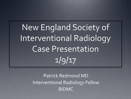 Patrick Redmond MD Interventional Radiology Fellow BIDMC