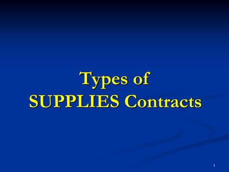 Types of SUPPLIES Contracts