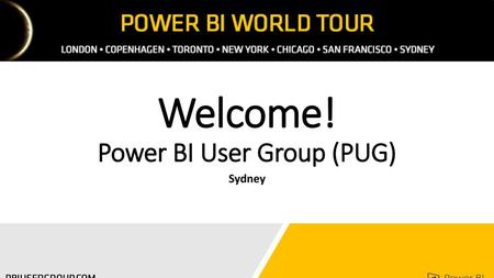 Welcome! Power BI User Group (PUG)