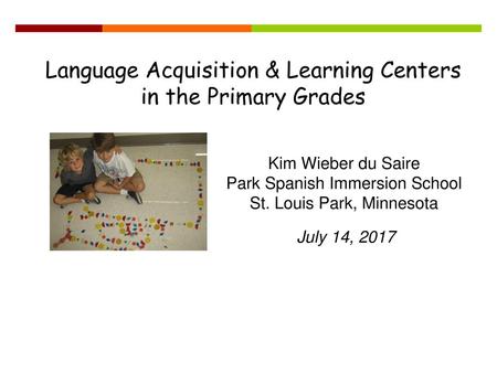 Language Acquisition & Learning Centers in the Primary Grades