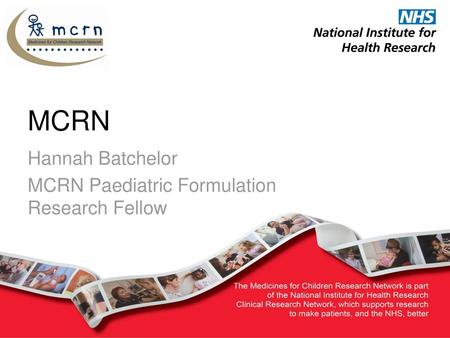 Hannah Batchelor MCRN Paediatric Formulation Research Fellow