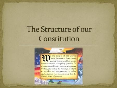 The Structure of our Constitution