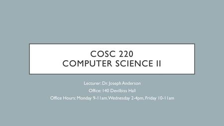 COSC 220 Computer Science II