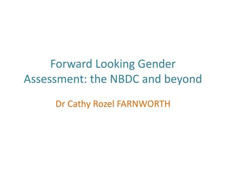 Forward Looking Gender Assessment: the NBDC and beyond