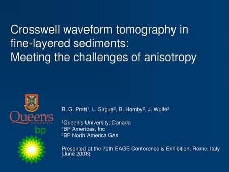 R. G. Pratt1, L. Sirgue2, B. Hornby2, J. Wolfe3