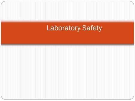 Laboratory Safety.