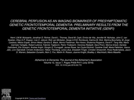 CEREBRAL PERFUSION AS AN IMAGING BIOMARKER OF PRESYMPTOMATIC GENETIC FRONTOTEMPORAL DEMENTIA: PRELIMINARY RESULTS FROM THE GENETIC FRONTOTEMPORAL DEMENTIA.