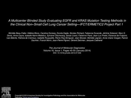 A Multicenter Blinded Study Evaluating EGFR and KRAS Mutation Testing Methods in the Clinical Non–Small Cell Lung Cancer Setting—IFCT/ERMETIC2 Project.