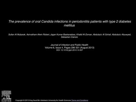 The prevalence of oral Candida infections in periodontitis patients with type 2 diabetes mellitus  Sultan Al Mubarak, Asirvatham Alwin Robert, Jagan Kumar.