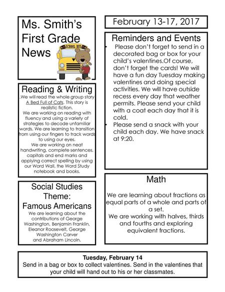 Ms. Smith’s First Grade News February 13-17, 2017 Reminders and Events