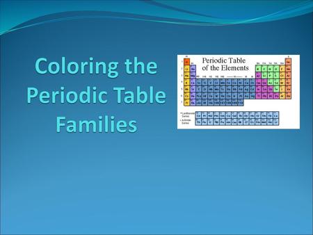 Coloring the Periodic Table Families