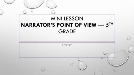 Mini lesson Narrator’s Point of View — 5th grade