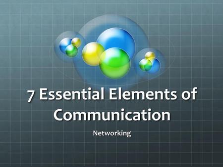 7 Essential Elements of Communication