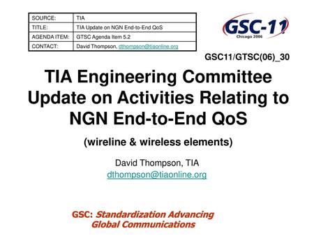 SOURCE: TIA TITLE: TIA Update on NGN End-to-End QoS AGENDA ITEM: