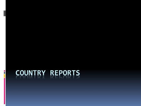 Country reports.