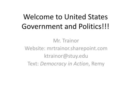 Welcome to United States Government and Politics!!!