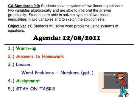 Agenda: 12/08/ ) Warm-up 2.) Answers to Homework 3.) Lesson: