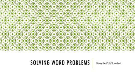 Solving Word Problems Using the CUBES method.