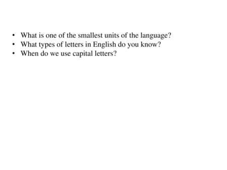 What is one of the smallest units of the language?