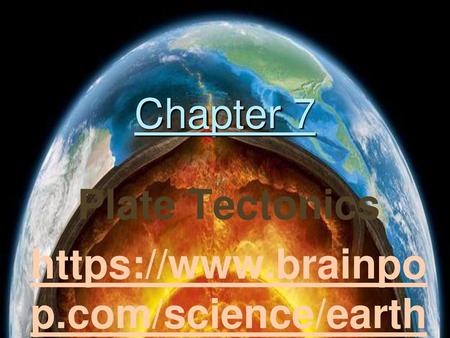 Chapter 7 Plate Tectonics