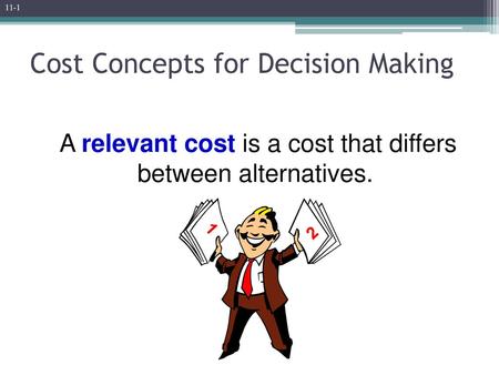 Cost Concepts for Decision Making