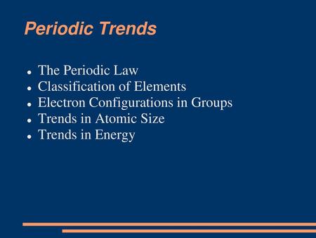 Periodic Trends The Periodic Law Classification of Elements