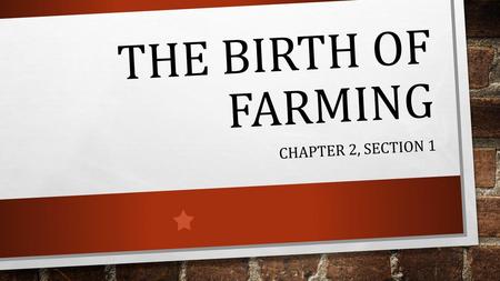 The Birth of Farming Chapter 2, Section 1.