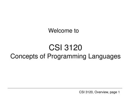 CSI 3120 Concepts of Programming Languages