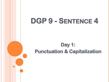 Day 1: Punctuation & Capitalization