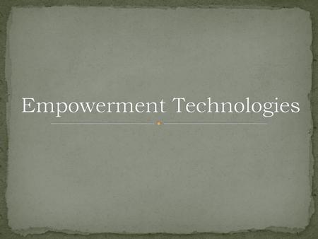 Empowerment Technologies