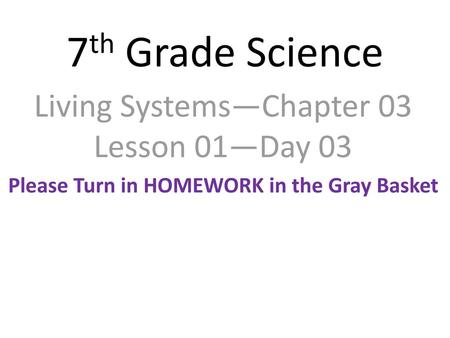 Living Systems—Chapter 03 Lesson 01—Day 03