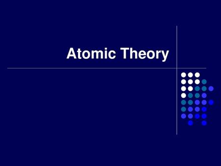 Atomic Theory.