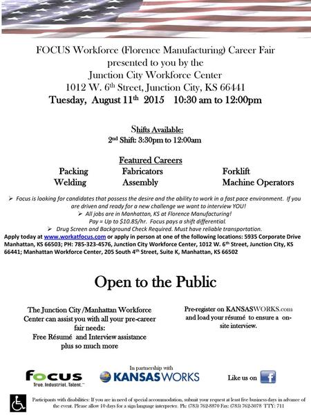 FOCUS Workforce (Florence Manufacturing) Career Fair presented to you by the Junction City Workforce Center 1012 W. 6th Street, Junction City, KS 66441.