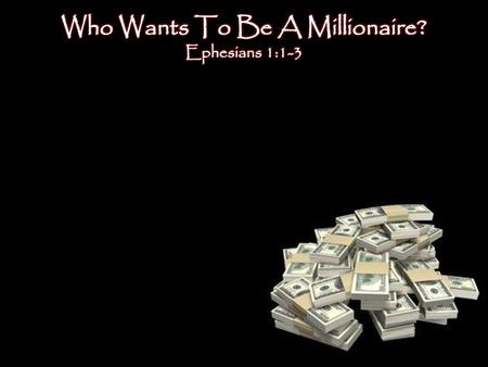 Who Wants To Be A Millionaire?