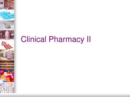 Clinical Pharmacy II.