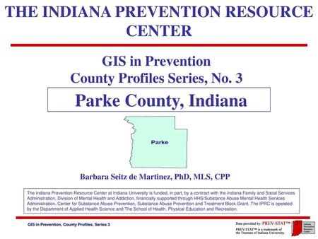 Parke County, Indiana THE INDIANA PREVENTION RESOURCE CENTER