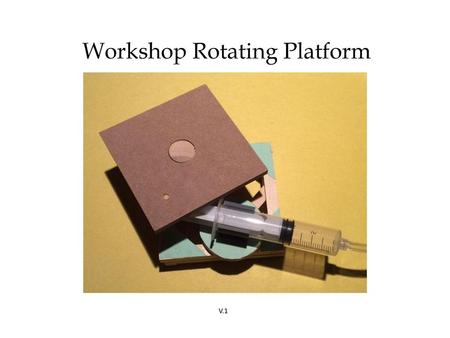 Workshop Rotating Platform