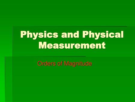 Physics and Physical Measurement