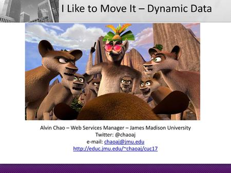 I Like to Move It – Dynamic Data