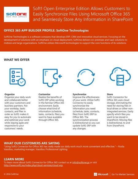 Soft1 Open Enterprise Edition Allows Customers to Easily Synchronize Files Using Microsoft Office 365 and Seamlessly Store Any Information in SharePoint.