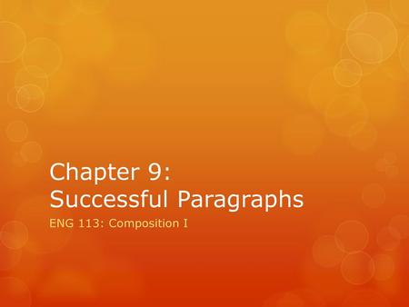 Chapter 9: Successful Paragraphs