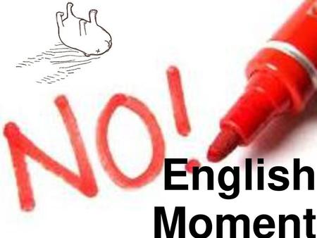 English Moment.