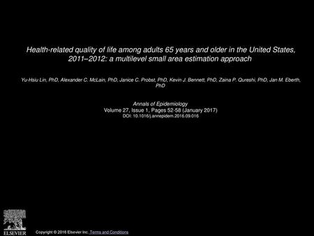 Health-related quality of life among adults 65 years and older in the United States, 2011–2012: a multilevel small area estimation approach  Yu-Hsiu Lin,