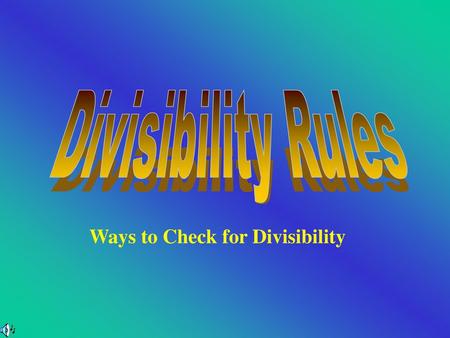 Ways to Check for Divisibility