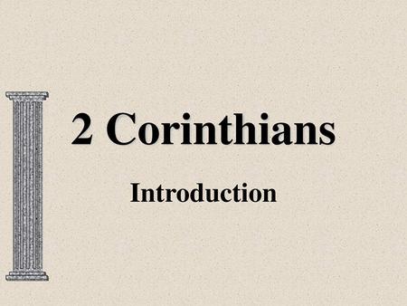 2 Corinthians Introduction.