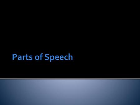 Parts of Speech.